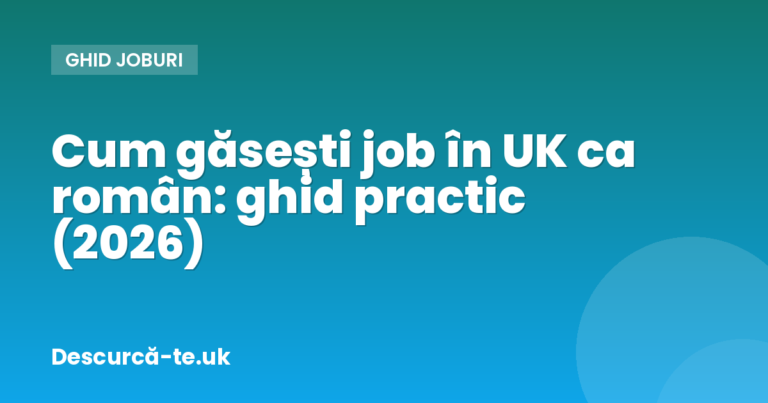 Cum găsești job în UK ca român: ghid practic (2026)